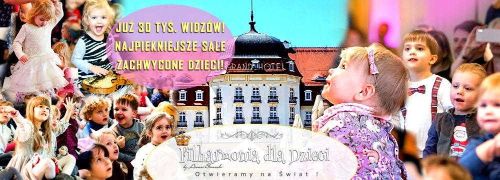 Cudowne koncerty dla Dzieci! w Sali Balowej Grand Hotelu w Sopocie!
